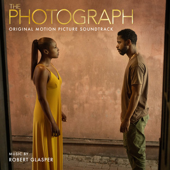Robert Glasper - The Photograph (Original Motion Picture Soundtrack)