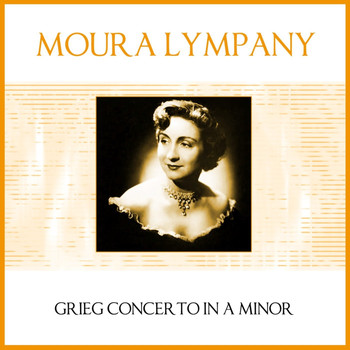 Moura Lympany - Grieg: Concerto in A Minor