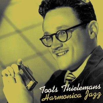 Toots Thielemans - Harmonica Jazz