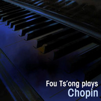 Fou Ts'ong - Fou Ts'ong Plays Chopin