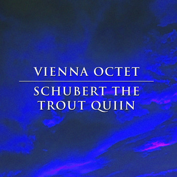 The Vienna Octet - Schubert the Trout Quintet