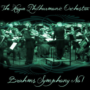 The Hague Philharmonic Orchestra - Brahms: Symphony No. 1