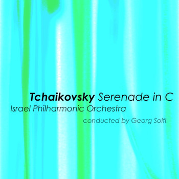 Israel Philharmonic Orchestra - Tchaikovsky: Serenade in C