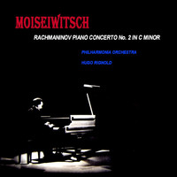 Benno Moiseiwitsch - Rachmaninov: Piano Concerto No. 2