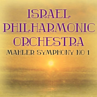 Israel Philharmonic Orchestra - Mahler: Symphony No. 1
