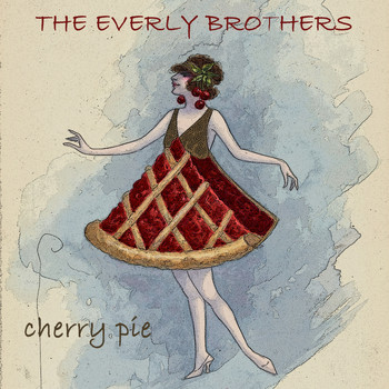 The Everly Brothers - Cherry Pie