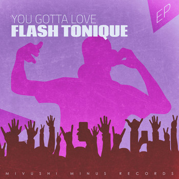 Flash Tonique - You Gotta Love - EP