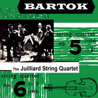 The Juilliard String Quartet - Bartok: String Quartet Nos. 5 & 6