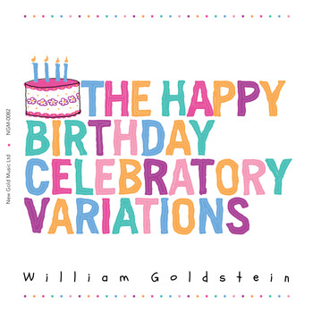 William Goldstein - The Happy Birthday Celebratory Variations