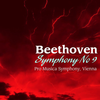 Pro Musica Symphony, Vienna - Beethoven: Symphony No. 9 in D Minor