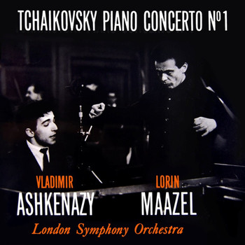 London Symphony Orchestra and Lorin Maazel - Tchaikovsky Piano Concerto No. 1