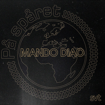 Mando Diao - Musiken från På Spåret