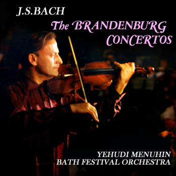 Bath Festival Chamber Orchestra - Brandenburg Concertos No. 4-6