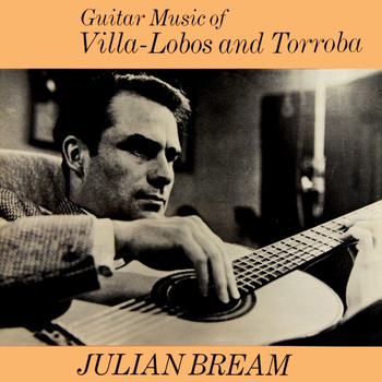 Julian Bream - Guitar Music Of Villa Lobos