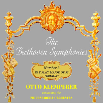 The Philharmonia Orchestra - Beethoven: Eroica Symphony