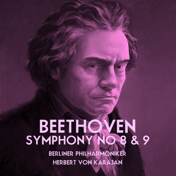 Berliner Philharmoniker - Beethoven Symphony Nos. 8 & 9