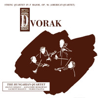 Hungarian Quartet - Dvorak Quartet