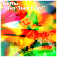 NO WIN - After Your Legs (Alternate Version)