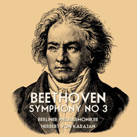Berliner Philharmoniker - Beethoven: Symphony No. 3