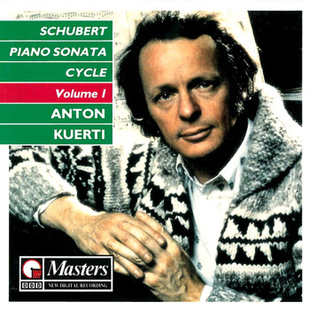 Anton Kuerti - Schubert: Piano Sonata Cycle, Vol. 1