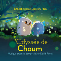 David Reyes - L'odyssée de Choum (Bande originale du film)
