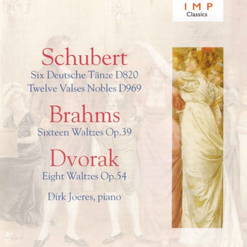 Dirk Joeres - Schubert: Six Deutsche Tanze D820 / Twelve Valses Nobles D969 - Brahms: Sixteen Waltzes Op.39 - Dvorak: Eight Waltzes Op.54