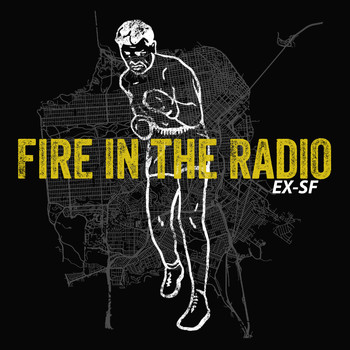 Fire in the Radio - EX-SF