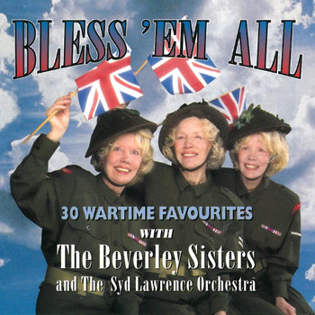 The Beverley Sisters and Syd Lawrence & His Orchestra - Bless 'Em All