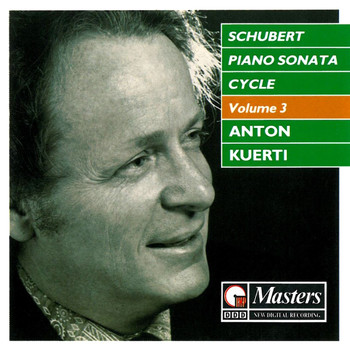 Anton Kuerti - Schubert: Piano Sonata Cycle, Vol. 3