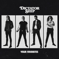 Dictator Ship - Your Favorites (Explicit)