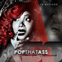 Ts Madison - Pop That Ass (Radio Mix)