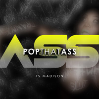 Ts Madison - Pop That Ass (Explicit)