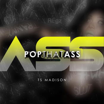 Ts Madison - Pop That Ass (Explicit)