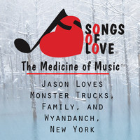 M.Smith - Jason Loves Monster Trucks, Family, and Wyandanch, New York