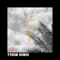 Moura - Can´t Let You Go (Tydem Remix)