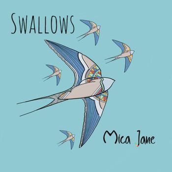 Mica Jane - Swallows