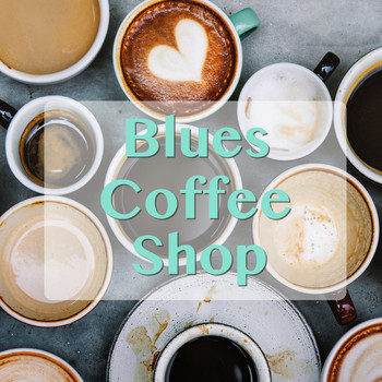Various Artists - Blues Coffee Shop