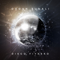 Cagan Tunali - Disco Fiyasko