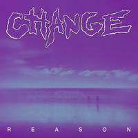 Change - Reason