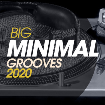 Various Artists - Big Minimal Grooves 2020