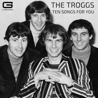 The Troggs - Ten songs for you
