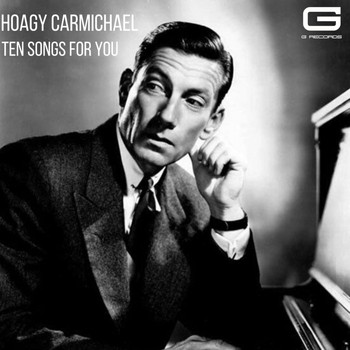 Hoagy Carmichael - Ten songs for you
