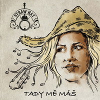 Straw Hat - Tady mě máš
