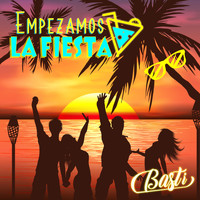 Basti - Empezamos la Fiesta