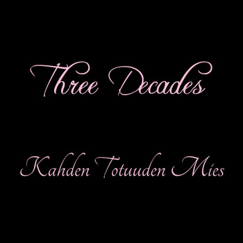 Three Decades - Kahden Totuuden Mies