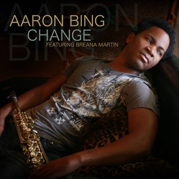 Aaron Bing - Change