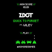Zdot - Quick to Forget (Explicit)
