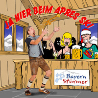 Bayern Stürmer - Ja hier beim Apres Ski
