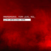 Ambassador21 - Fear Level Red