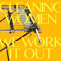Cleaning Women - We Work It Out